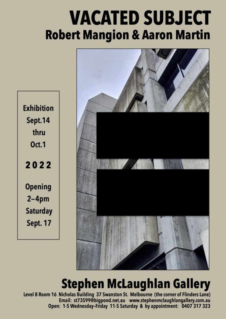 Flyer for Robert Mangion and Aaron Martin's exhibition 'Vacated Subject', which features an image of a Brutalist building partially obscured by thick black lines, as if it was censored