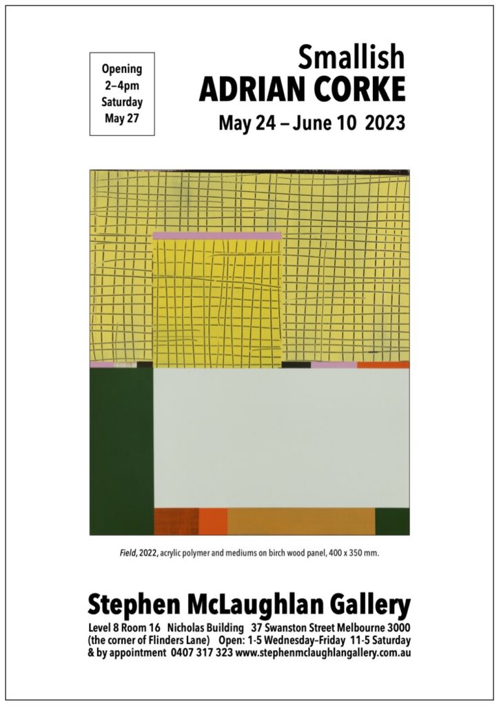 Exhibition flyer for Adrian Corke featuring an acrylic polymer painting on a birch wood panel, which depicts a pale green rectangle over an assorted background of yellow crosshatching, dark green, oranges, reds and mustard colours.